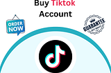 Buy Tiktok Account