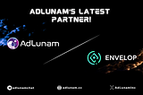 Unlocking NFT Potential: AdLunam and Envelop Collaborate for Web3 Innovation