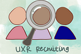 07 Recruiting in UXR