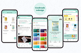 Goodreads redesign — The app readers deserve! — UI/UX case study