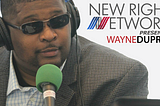 New Right Network Presents — The Wayne Dupree Show