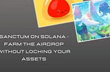 Sanctum on Solana — Farm The Airdrop Without Locking Your Assets