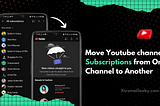 How to transfer youtube subscriptions to another account