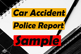Car Accident Police Report Sample