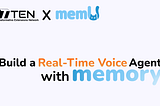 Build a Real-Time Voice Agent with Memory: End-to-End Tutorial Using TEN Framework + memU