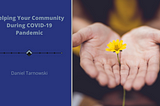 Helping Your Community During COVID-19 Pandemic