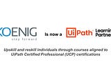 UiPath helps build proficiency in Robotic Process Automation with Koenig