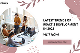 Latest Trends Of Reactjs Development In 2023