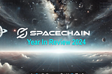SpaceChain Year in Review 2024