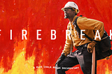 Behind the Project: “Firebreak” Filmmakers On Documenting the Inspiring Story of Brandon and Royal