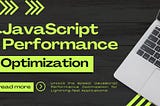 JavaScript Performance Optimisation: The Secret to a 2x Speed Boost