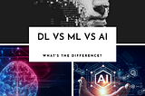 Deep Learning vs Machine Learning vs Artificial Intelligence