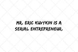 Meet Eric Kuvykin,