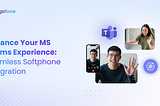 Supercharge Your MS Teams Game with Softphone Magic — No Wizardry Required!