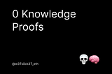 Zero Knowledge Proofs != 🧠 ?