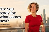 Are you ready for what comes next? — Anouk Pappers