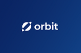 Introducing Orbit