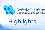 Softblc Platform We highlight some key aspects