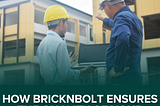 How Bricknbolt Ensures the Quality of Your Home Construction