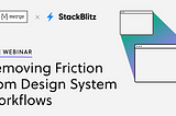 Join our free webinar: “Removing Friction from Design System Workflows