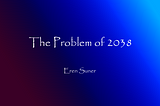 The 2038 Problem