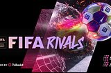 FIFA Rivals Goes Global: The First Official FIFA Web3 Mobile Game Hits iOS and Android