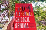 Book Review — “The Fishermen: The Novel” by Chigozie Obioma