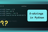 Say Goodbye to Old Formatting Methods: Embrace F-Strings Now!