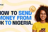 How to Send Money from the United Kingdom to Nigeria