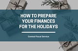 How to Prepare Your Finances for the Holidays