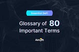 Essential DeFi Glossary of 80 Important Terms