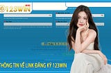 Đăng ký 123win | Hướng dẫn truy cập link đăng ký chính thức