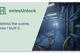 Behind the scene of my last application onleeUnlock