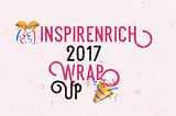 ✍️ InspirEnrich 2017 Wrap Up