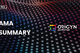 OIG AMA with ORIGYN