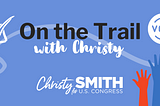 On The Trail with Christy: August