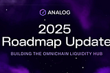 Analog’s 2025 Roadmap