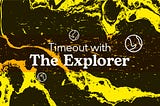 Timeout with the Explorer