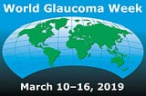 World Glaucoma Week 2019
