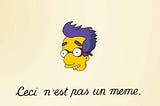 Milhouse dei Simpsons con sotto la scritta “Ceci n’est pas un meme” parodia del celeberrimo quadro di Magritte.