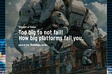 Too big to not fail!