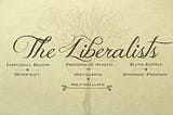 Thoughts on The Liberalists