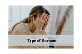 Type of Burnout