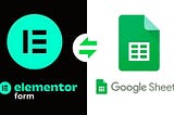 Send Elementor Form/Contact Form Data to Google Sheet