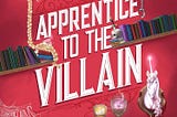 Audiobook Free: Apprentice to the Villain Spoilers, Review, Plot Summary