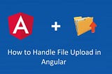 Handling File Uploads in Angular: Reactive Approach