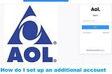 How do I set up an additional account on AOL?