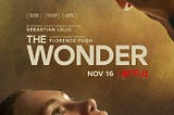 “The Wonder” is Wonderful
