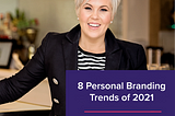 8 Personal Branding Trends of 2021