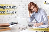 Tips to Become a Plagiarism Free Essay Writer